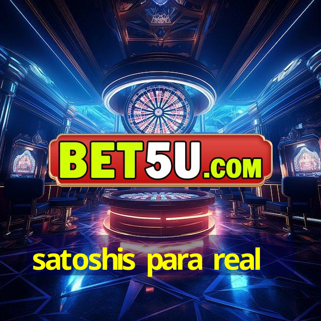 satoshis para real